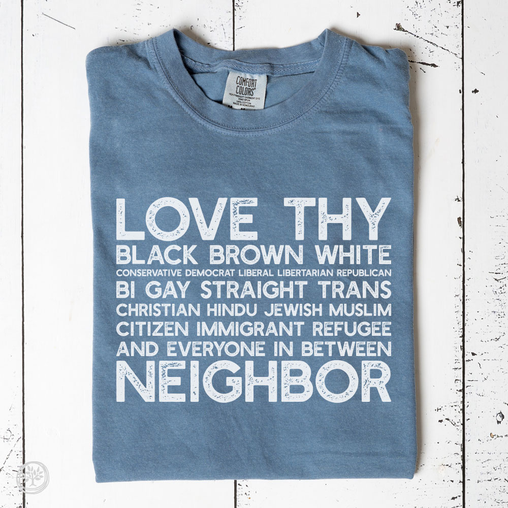 Love Thy Neighbor